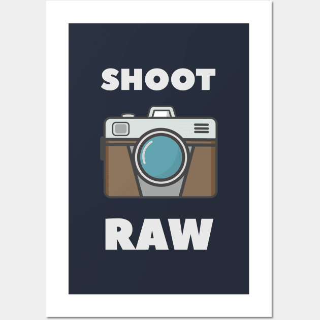 Funny Photography Raw Shoot T-Shirt Wall Art by happinessinatee